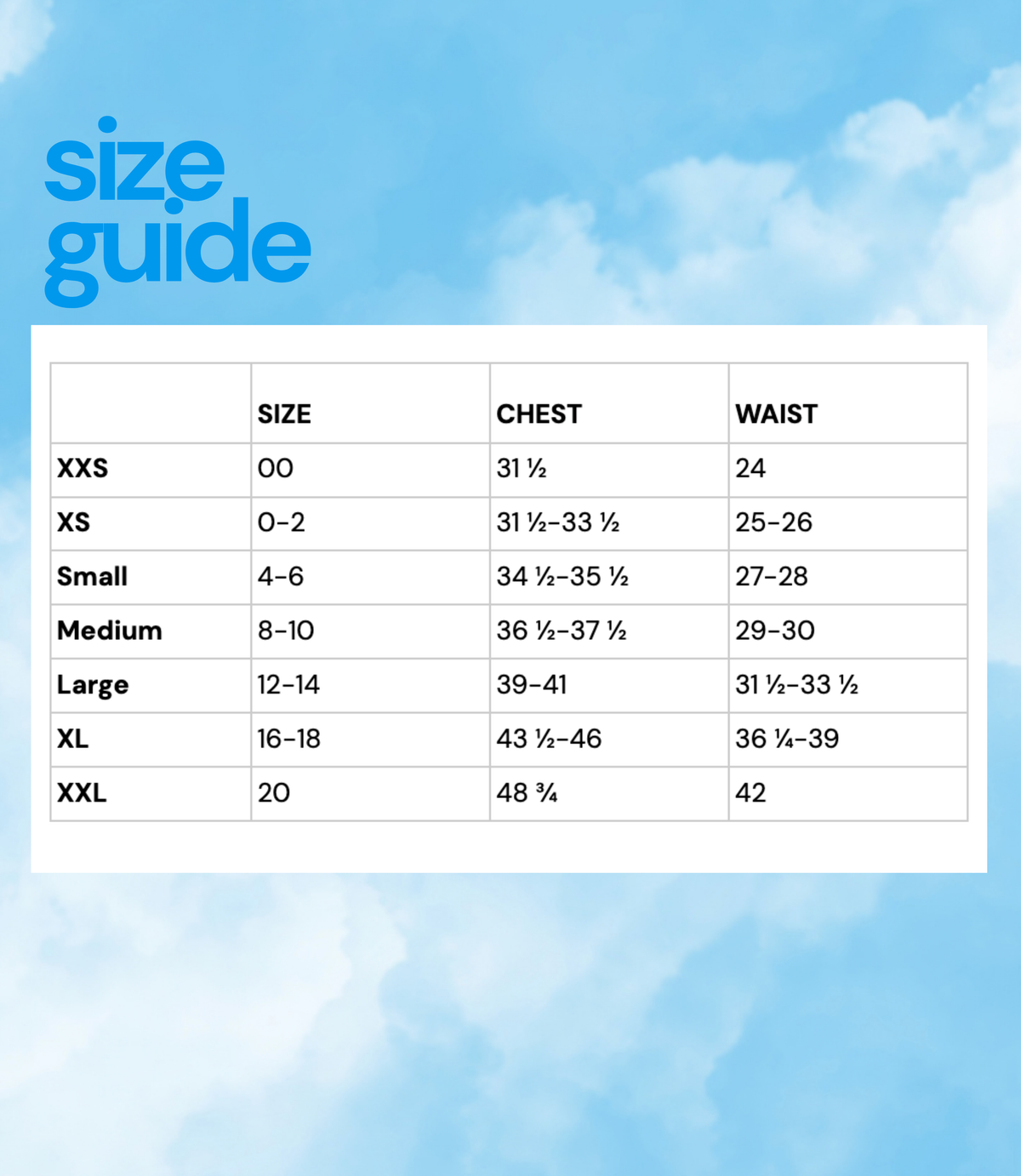 A size guide chart showing measurements for XXS through XXL, with columns for size, chest, and waist. The chart is displayed on a light blue sky background with white clouds and the blue text 'size guide' at the top left.